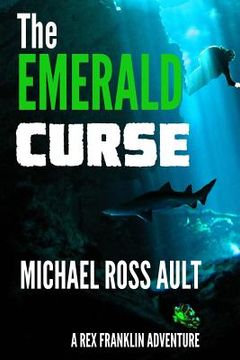 portada The Emerald Curse: A Rex Franklin Adventure (in English)