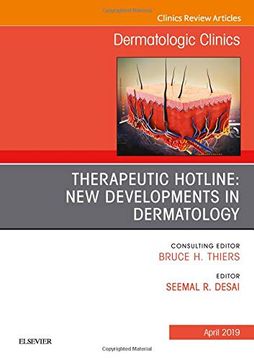 portada Therapeutic Hotline: New Developments in Dermatology, an Issue of Dermatologic Clinics (The Clinics: Dermatology) (en Inglés)
