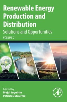 portada Renewable Energy Production and Distribution Volume 2: Solutions and Opportunities (Advances in Renewable Energy Technologies) (in English)