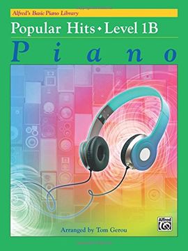 portada Alfred's Basic Piano Library -- Popular Hits, Bk 1b (in English)