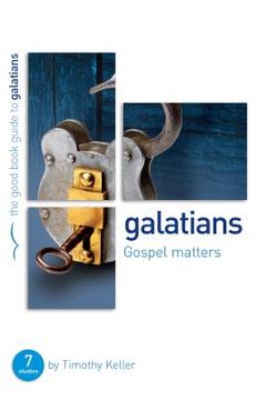 portada galatians: gospel matters: seven studies for groups or individuals