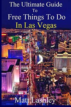 portada The Ultimate Guide to Free Things to do in las Vegas (en Inglés)