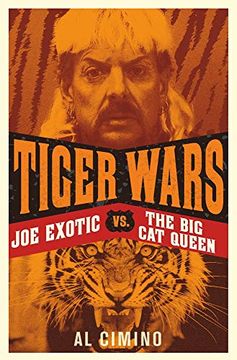portada Tiger Wars: Joe Exotic vs. The big cat Queen (in English)