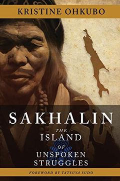 portada Sakhalin: The Island of Unspoken Struggles 