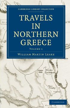 portada Travels in Northern Greece 4 Volume Set: Travels in Northern Greece: Volume 1 Paperback (Cambridge Library Collection - Archaeology) (en Inglés)