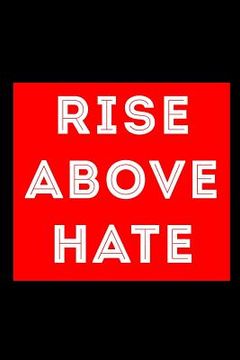 portada Rise Above Hate (in English)