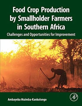 portada Food Crop Production by Smallholder Farmers in Southern Africa: Challenges and Opportunities for Improvement (en Inglés)