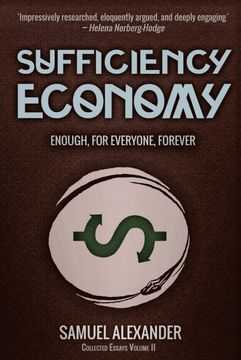 portada Sufficiency Economy: Enough, for Everyone, Forever (en Inglés)