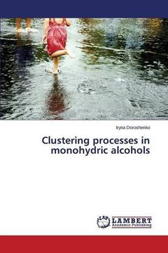 portada Clustering processes in monohydric alcohols