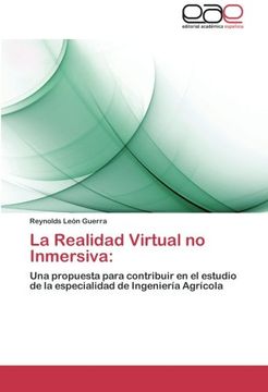 portada La Realidad Virtual no Inmersiva:: Una propuesta para contribuir en el estudio de la especialidad de Ingeniería Agrícola