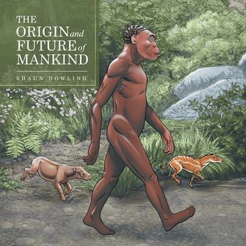 portada The Origin and Future of Mankind (en Inglés)