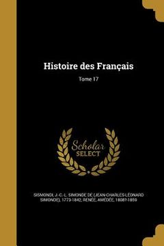 portada Histoire des Français; Tome 17 (en Francés)