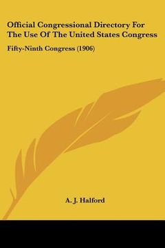 portada official congressional directory for the use of the united states congress: fifty-ninth congress (1906) (en Inglés)