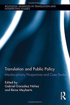 portada Translation And Public Policy: Interdisciplinary Perspectives And Case Studies (routledge Advances In Translation And Interpreting Studies) (en Inglés)