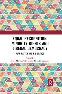 portada Equal Recognition, Minority Rights and Liberal Democracy: Alan Patten and his Critics (in English)