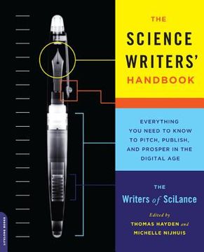 portada the science writers' handbook: everything you need to know to pitch, publish, and prosper in the digital age (en Inglés)