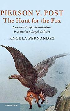 portada Pierson v. Post, the Hunt for the Fox: Law and Professionalization in American Legal Culture (Cambridge Historical Studies in American law and Society) (en Inglés)