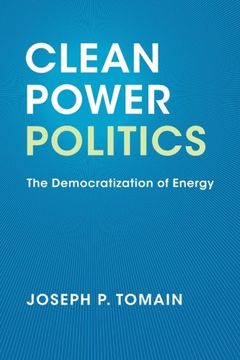 portada Clean Power Politics: The Democratization of Energy (en Inglés)