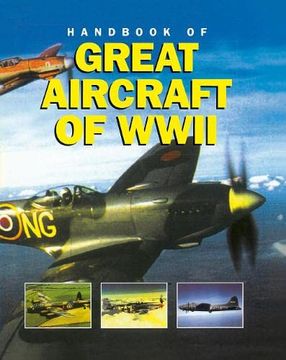 portada Handbook of Great Aircraft of Wwii (in English)