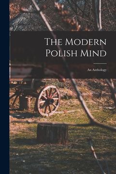 portada The Modern Polish Mind: an Anthology (en Inglés)
