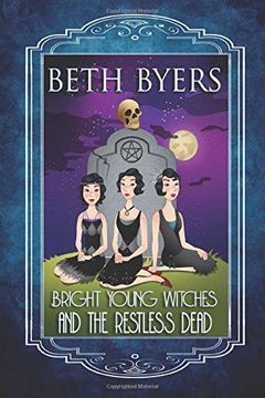 portada Bright Young Witches & the Restless Dead: A Bright Young Witches Cozy Historical Mystery (en Inglés)