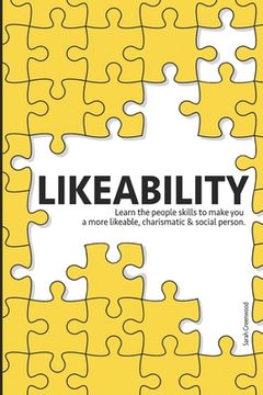 portada Likeability: Learn the people skills to make you a more likeable, charismatic & social person. (en Inglés)