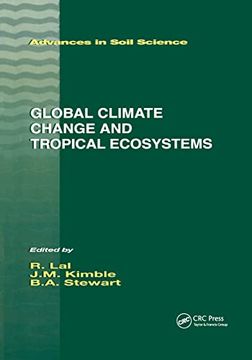 portada Global Climate Change and Tropical Ecosystems (Advances in Soil Science) (en Inglés)