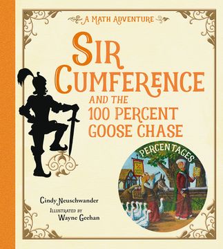 portada Sir Cumference and the 100 Percent Goose Chase (in English)