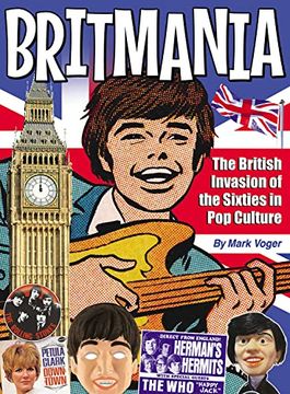 portada Britmania: The British Invasion of the Sixties in pop Culture (in English)