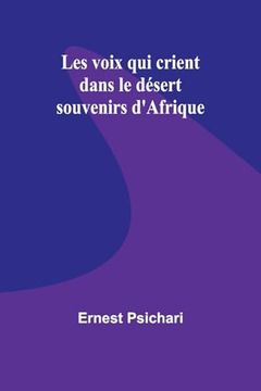 portada Les Voix qui Crient Dans le Désert: Souvenirs D'afrique (in French)