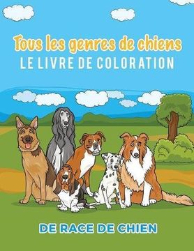 portada Tous les genres de chiens Le livre de coloration de race de chien