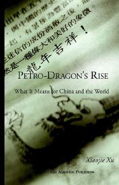 portada petro-dragon's rise. what it means for china and the world