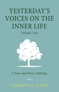portada Yesterday's Voices on the Inner Life: Volume Two: A Prose and Poetry Anthology (in English)