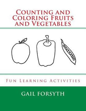 portada Counting and Coloring Fruits and Vegetables: Fun Learning Activities (en Inglés)