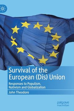 portada Survival of the European (Dis) Union: Responses to Populism, Nativism and Globalization (en Inglés)