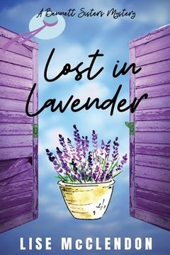 portada Lost in Lavender: A Bennett Sisters Mystery (Bennett Sisters Mysteries) (en Inglés)