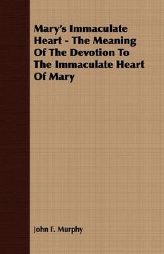 portada mary's immaculate heart - the meaning of the devotion to the immaculate heart of mary