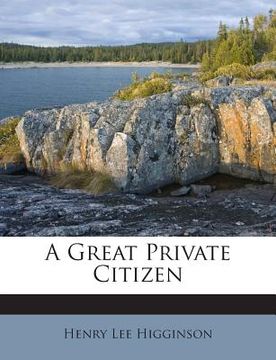 portada A Great Private Citizen (en Inglés)
