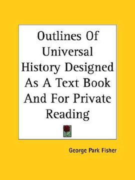 portada outlines of universal history designed as a text book and for private reading (en Inglés)