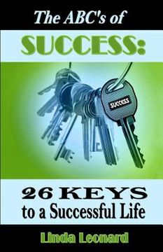 portada The ABC's of Success: 26 Keys to a Successful Life (en Inglés)