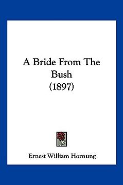 portada a bride from the bush (1897) (in English)