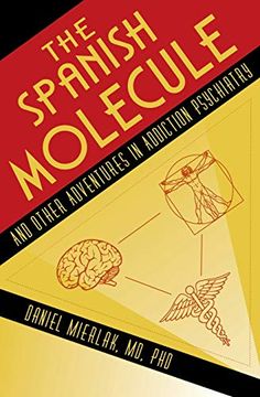 portada The Spanish Molecule: And Other Adventures in Addiction Psychiatry (en Inglés)
