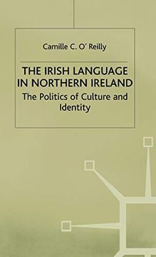 portada The Irish Language in Northern Ireland: The Politics of Culture and Identity (in English)