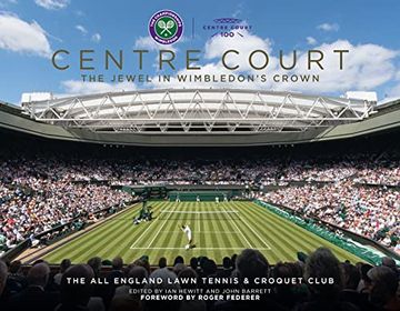 portada Centre Court: The Jewel in Wimbledon'S Crown (en Inglés)