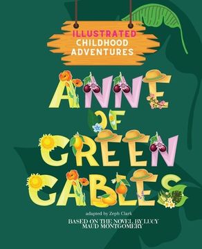 portada Anne of Green Gables: Illustrated. Childhood Adventures (based on the beloved novel by Lucy Maud Montgomery) Ages 3+ (in English)
