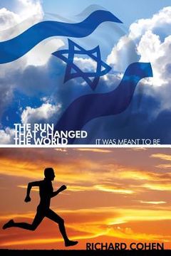 portada The Run That Changed the World: : It Was Meant To Be (en Inglés)