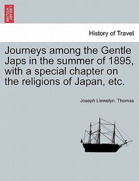 portada journeys among the gentle japs in the summer of 1895, with a special chapter on the religions of japan, etc. (en Inglés)