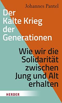 portada Der Kalte Krieg der Generationen: Wie wir die Solidarität Zwischen Jung und alt Erhalten (en Alemán)