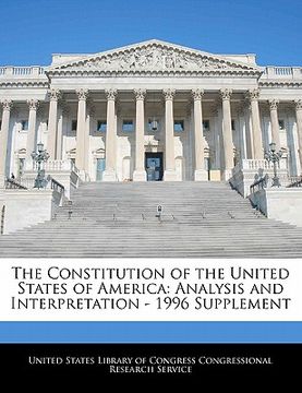 portada the constitution of the united states of america: analysis and interpretation - 1996 supplement (en Inglés)
