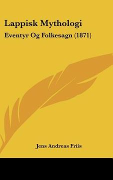 portada lappisk mythologi: eventyr og folkesagn (1871) (in English)